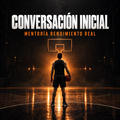 Conversación inicial – Mentoría Rendimiento Real